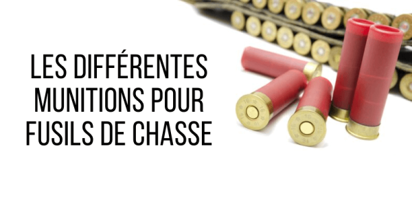 Les calibres pour fusils de chasse